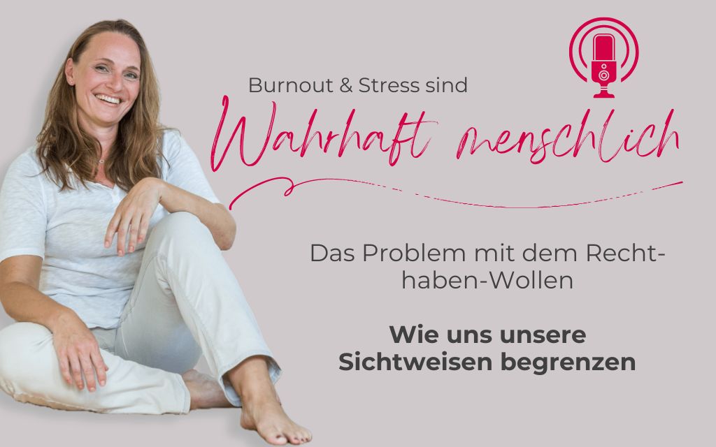 Recht-haben-Wollen macht Stress - es geht auch anders